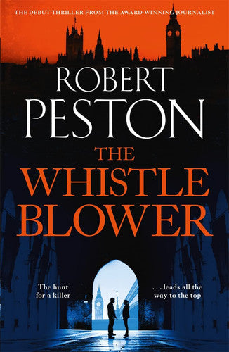 The Whistleblower: The explosive thriller from Britain's top political journalist (Gil Peck)