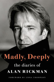 Madly, Deeply: The Alan Rickman Diaries