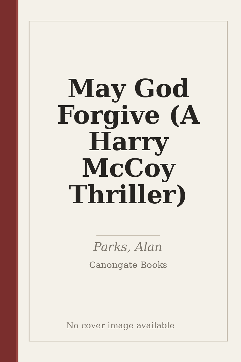 May God Forgive (A Harry McCoy Thriller) - no cover image available