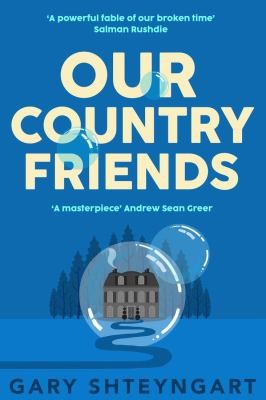 Our Country Friends: Gary Shteyngart