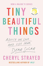 Tiny Beautiful Things: A Reese Witherspoon Book Club Pick soon to be a major series on Disney+