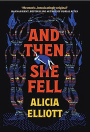 And Then She Fell: LONGLISTED FOR THE WOMEN'S PRIZE 2024