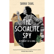 The Socialite Spy: In Pursuit of a King