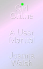 Girl Online: A User Manual