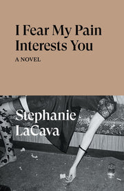 I Fear My Pain Interests You: A Novel (Verso Fiction)