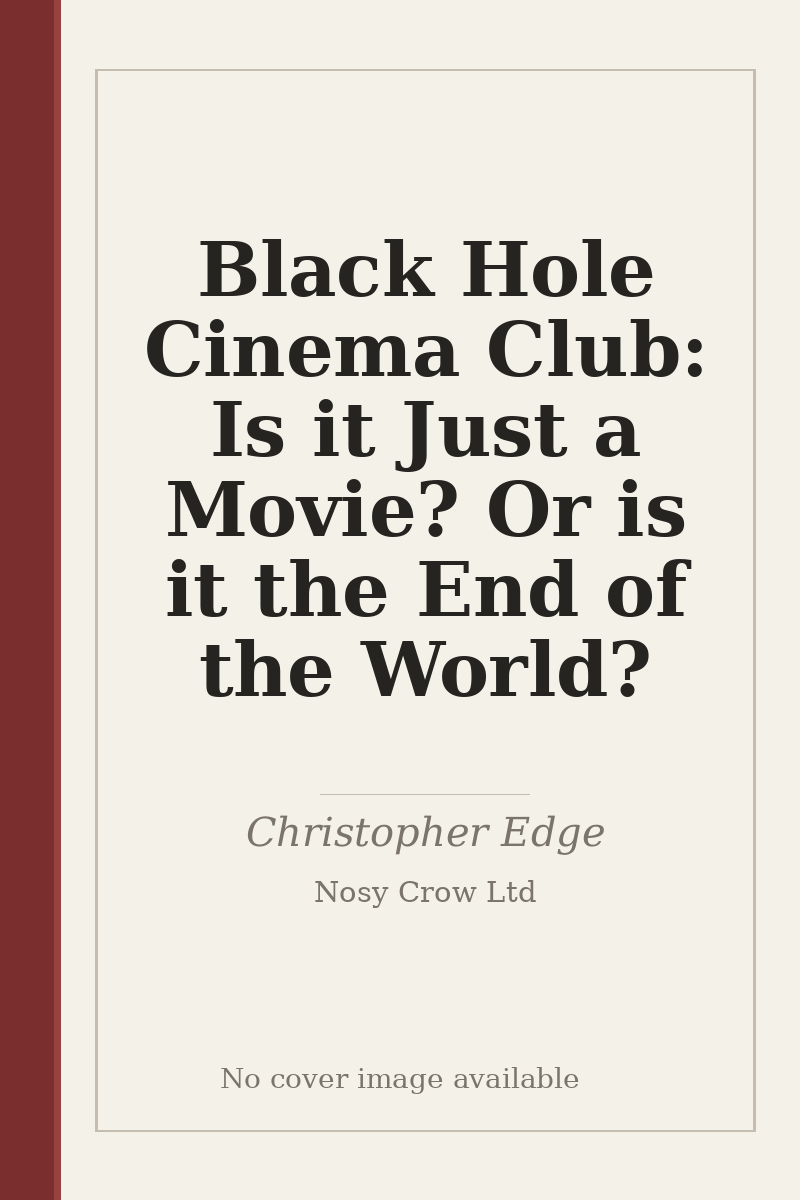 Black Hole Cinema Club: Is it Just a Movie? Or is it the End of the World? - no cover image available