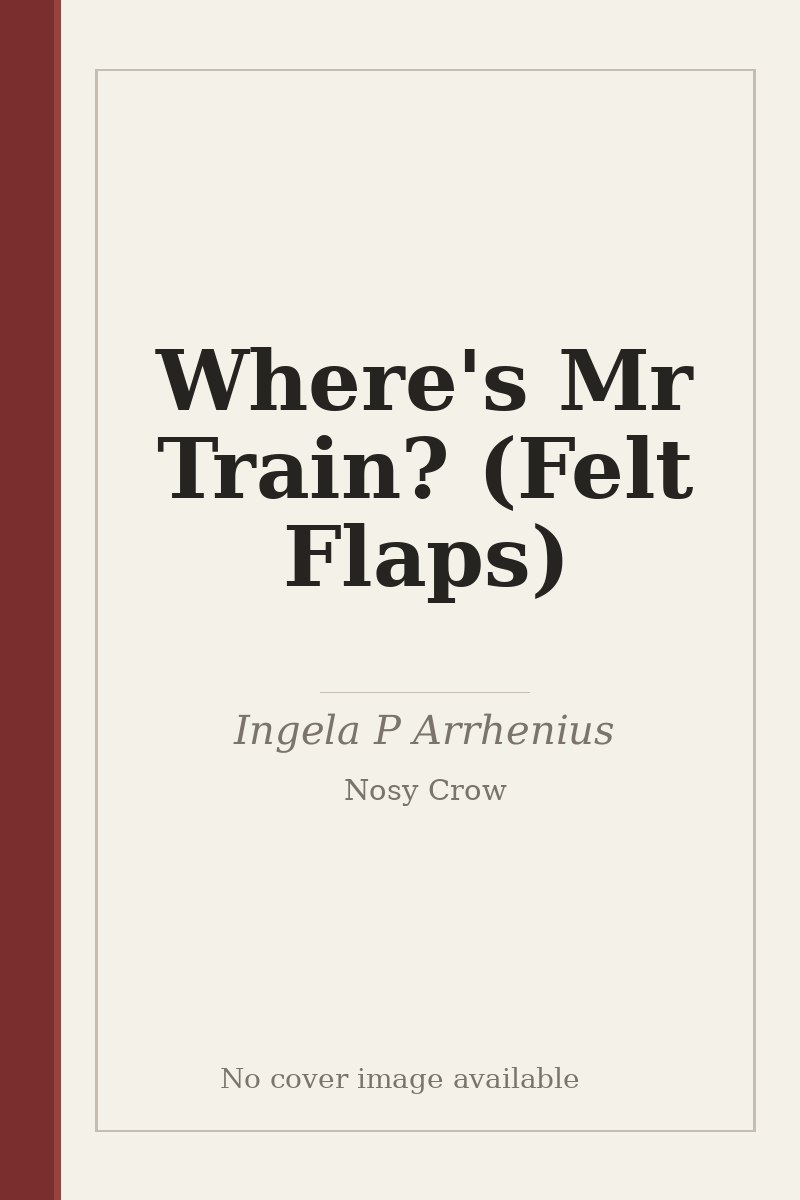 Where's Mr Train? (Felt Flaps) - no cover image available