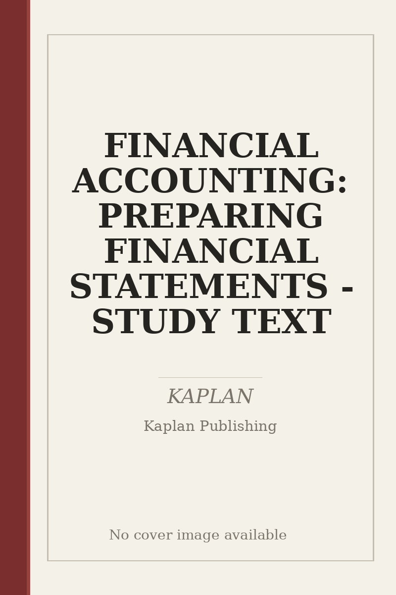 FINANCIAL ACCOUNTING: PREPARING FINANCIAL STATEMENTS - STUDY TEXT - no cover image available