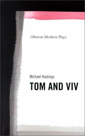 Tom and Viv (Oberon Modern Playwrights)
