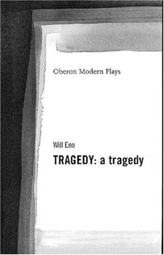 Tragedy: A Tragedy: 1 (Oberon Modern Plays)