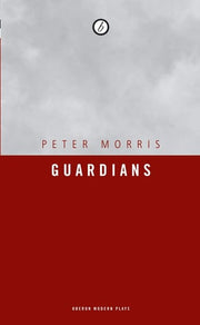 Guardians (Oberon Modern Plays)