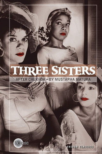 Three Sisters. After Chekhov. (Oberon Modern Plays)