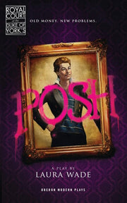 Posh (Modern Plays)