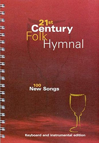 21st Century Folk Hymnal - Keyboard/instrumental: Compiled and Edited by Kevin Mayhew