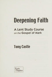 Deepening Faith: A Lent Study Course on the Gospel of Mark