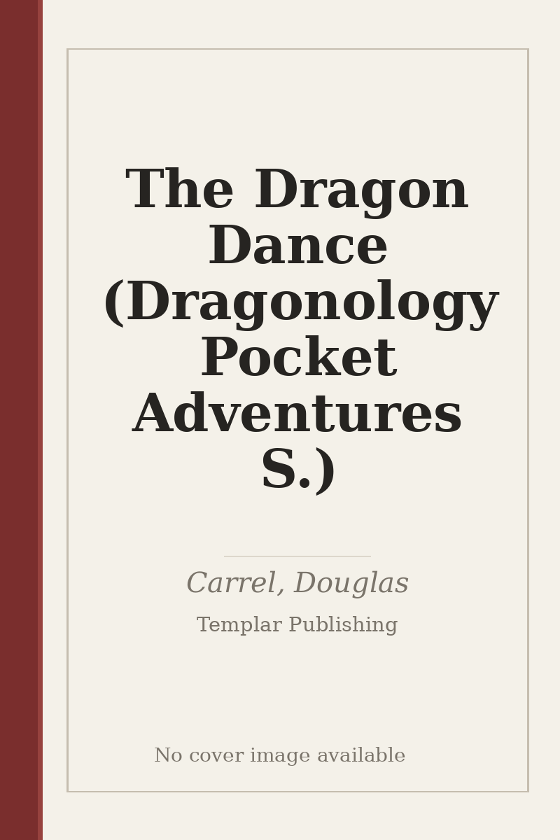 The Dragon Dance (Dragonology Pocket Adventures S.) - no cover image available