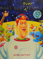 Bob's Best Ever Friend (Bartram, Simon Series)