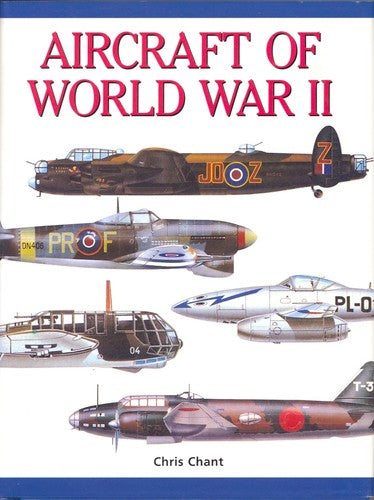 Aircraft of World War II: 300 of the World's Greatest Aircraft 1939-45