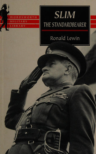 Slim: The Standardbearer (Wordsworth Military Library)