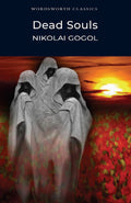 Dead Souls (Wordsworth Classics)