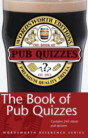 The Wordsworth Book of Pub Quizzes (Wordsworth Reference)