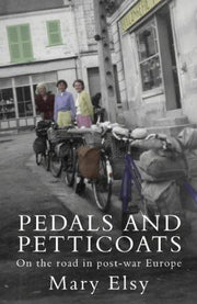 Pedals and Petticoats: On the Road in Post-war Europe
