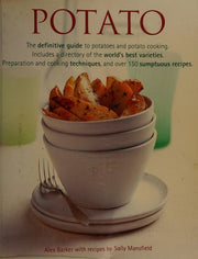 Potato : the definitive guide to potatoes and potato cooking