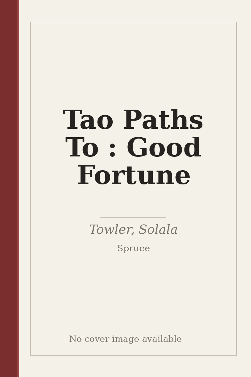 Tao Paths To : Good Fortune - no cover image available