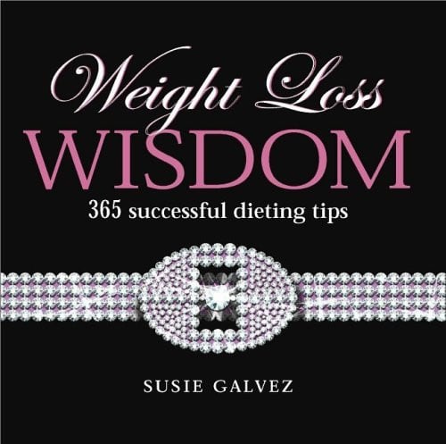 Weight Loss Wisdom: 365 Successful Dieting Tips