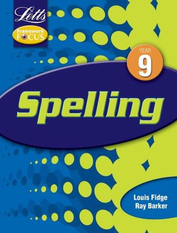 Letts Framework Focus: Spelling Y9 (Key Stage 3 framework focus)