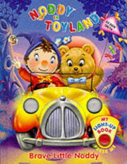 Brave Little Noddy: A Noddy Light-up Book (Blyton's Toyland S.)