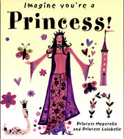 Princess! (Imagine You're a... S.)