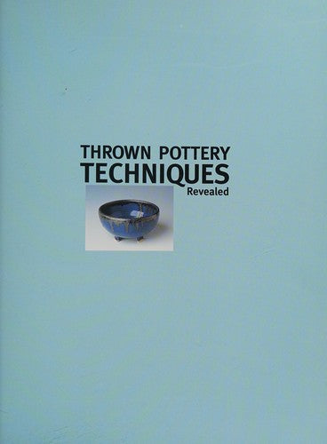 Thrown Pottery Techniques Revealed: The Secrets of Perfect Throwing