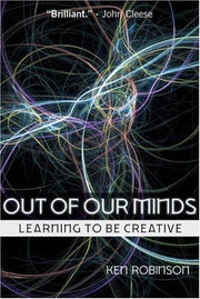 Out of Our Minds: Learning to be Creative