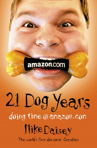 TWENTY-ONE DOG YEARS: Doing Time at Amazon.com