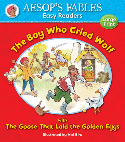 The Boy Who Cried Wolf: with The Goose That Laid the Golden Eggs (Aesop's Fables Easy Readers)