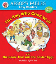 The Boy Who Cried Wolf: with The Goose That Laid the Golden Eggs (Aesop's Fables Easy Readers)