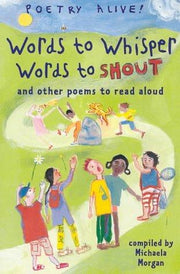 POETRY ALIVE WORDS TO WHISPER