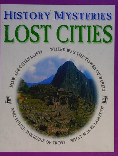 HISTORY MYSTERIES LOST CITIES