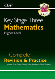 KS3 Maths Complete Revision & Practice – Higher (includes Online Edition, Videos & Quizzes): for Years 7, 8 and 9 (CGP KS3 Revision & Practice)