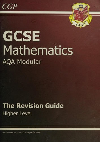 GCSE Maths AQA A (Modular) Revision Guide - Higher