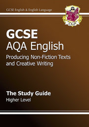 GCSE AQA Producing Non-Fiction Texts and Creative Writing Study Guide - Higher (A*-G course)