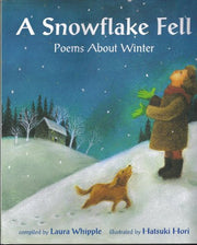 A Snowflake Fell: Poems About Winter