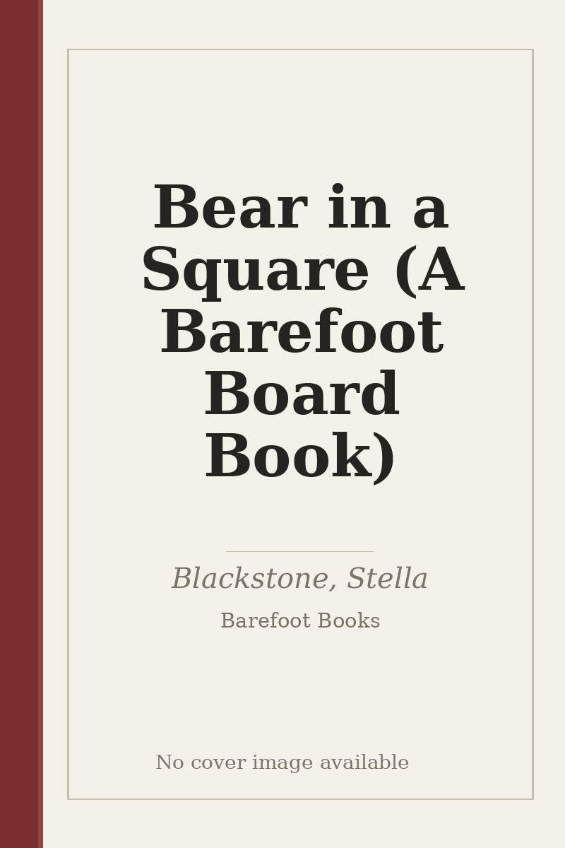 Bear in a Square (A Barefoot Board Book) - no cover image available