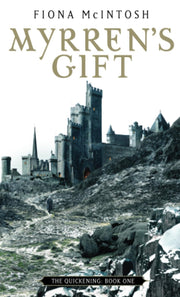 Myrren's Gift : The Quickening Book One