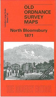 North Bloomsbury 1871: London Large Scale 07.43 (Old Ordnance Survey Maps of London - Yard to the Mile)