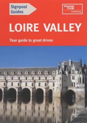 The Loire Valley (Signpost guides)