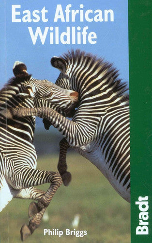 East African Wildlife (Bradt Travel Guide) (Bradt Travel Guides (Wildlife Guides))