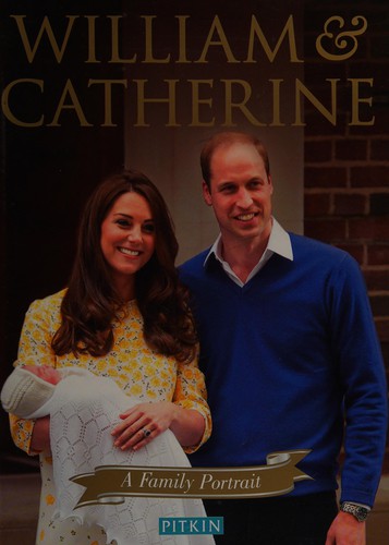 William and Catherine: A Family Portrait (Pitkin Royal Collection)