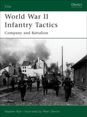 World War II Infantry Tactics: Company and Battalion: v. 2 (Elite)